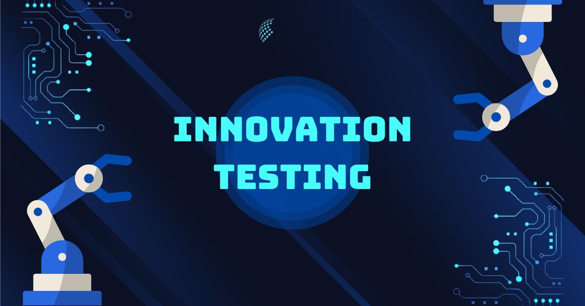 Innovation Testing