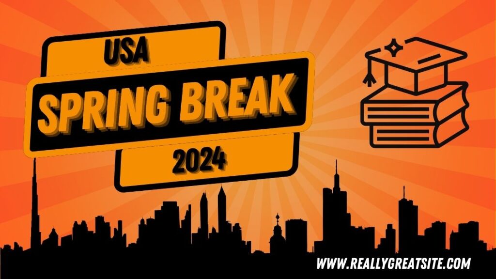 Spring Break 2024