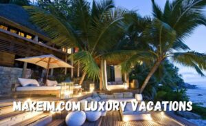 make1m.com luxury vacations