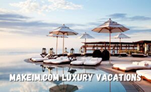 make1m.com luxury vacations