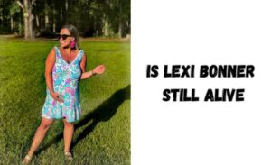 is lexi bonner still alive