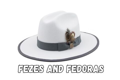 fezes and fedoras