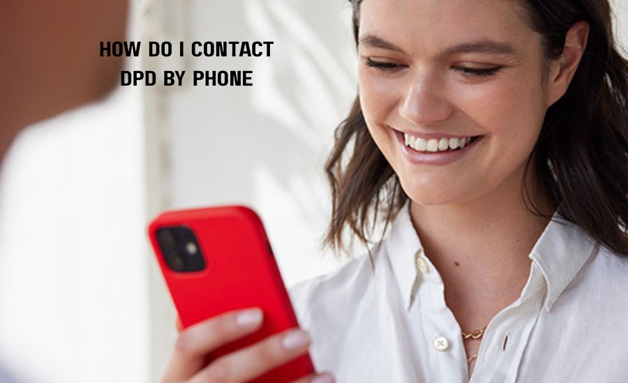 how do i contact dpd by phone